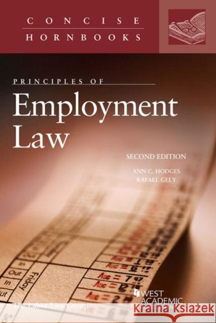 Principles of Employment Law  Hodges, Ann|||Gely, Rafael 9781683283591 Concise Hornbook Series
