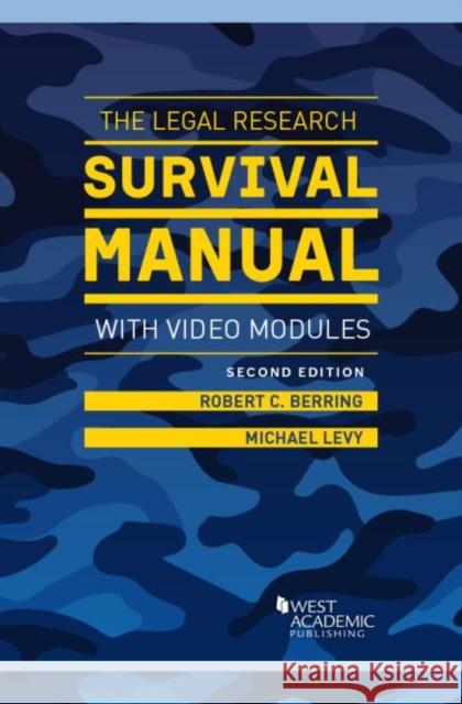 The Legal Research Survival Manual with Video Modules Robert Berring, Michael Levy 9781683284659 Eurospan (JL)
