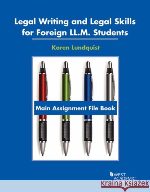 Legal Writing and Legal Skills for Foreign LL.M. Students Karen Lundquist 9781683287667
