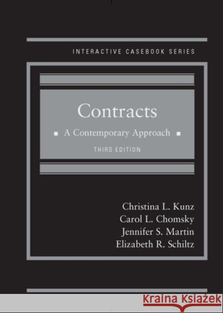 Contracts: A Contemporary Approach Christina Kunz, Carol Comsky 9781683288152