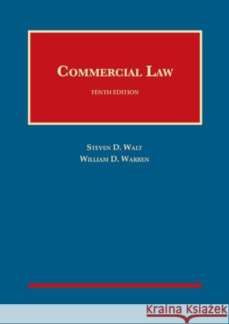 Commercial Law Steven D. Walt, William D. Warren 9781683289487