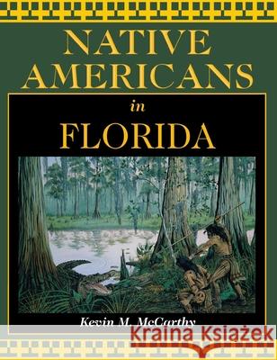 Native Americans in Florida Kevin McCarthy 9781683340423