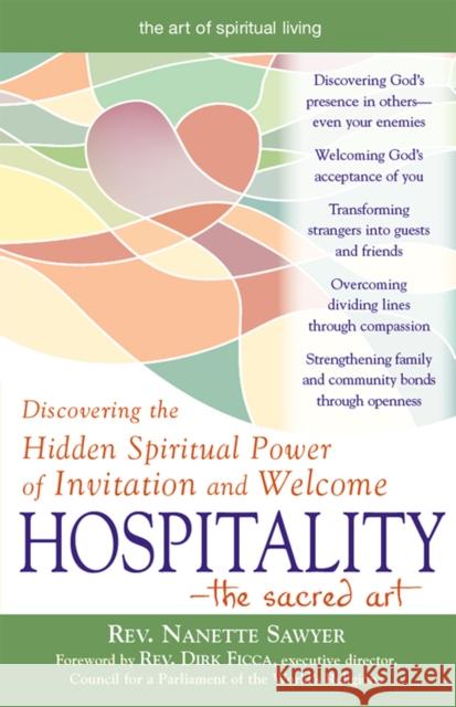 Hospitality--The Sacred Art: Discovering the Hidden Spiritual Power of Invitation and Welcome Nanette Sawyer Dirk Ficca 9781683361169 Skylight Paths Publishing