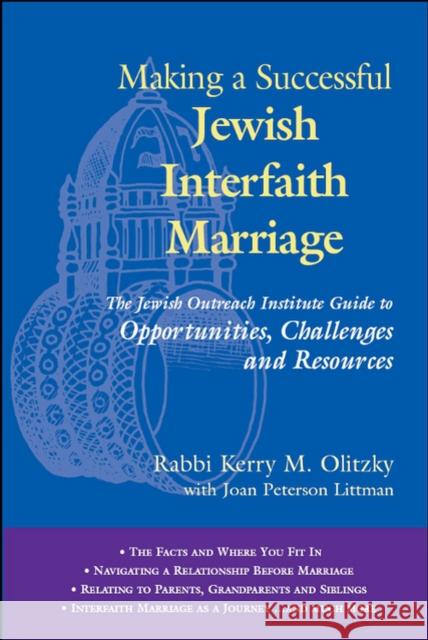 Making a Successful Jewish Interfaith Marriage: The Jewish Outreach Institute Guide to Opportunities, Challenges and Resources Kerry M. Olitzky Joan Peterson Littman Joan Peterso 9781683361862 Jewish Lights Publishing