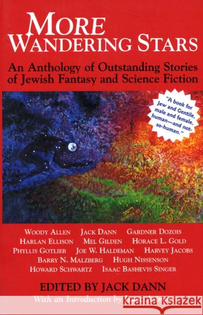 More Wandering Stars: An Anthology of Outstanding Stories of Jewish Fantasy and Science Fiction Jack Dann Isaac Asimov Woody Allen 9781683362005 Jewish Lights Publishing