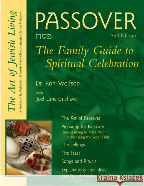 Passover (2nd Edition): The Family Guide to Spiritual Celebration Ron Wolfson Federation of Jewish Men's Clubs         Joel Lurie Grishaver 9781683362340 Jewish Lights Publishing