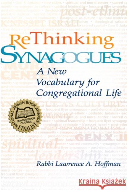 Rethinking Synagogues: A New Vocabulary for Congregational Life Lawrence A., Rabbi Hoffman 9781683362678 Jewish Lights Publishing