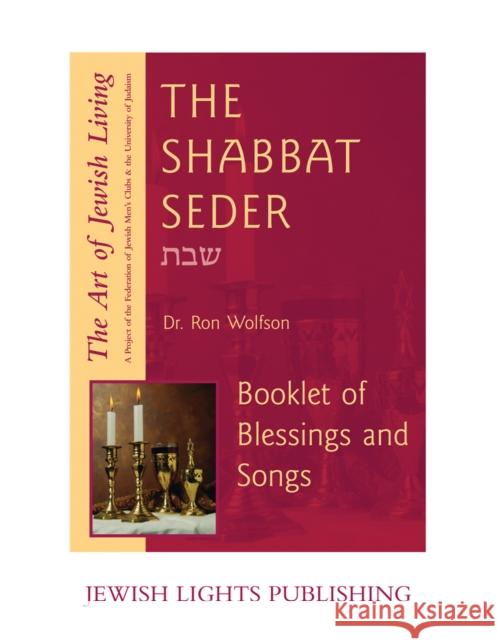 Shabbat Seder: Booklet of Blessings and Songs Ron Wolfson 9781683362913 Jewish Lights Publishing