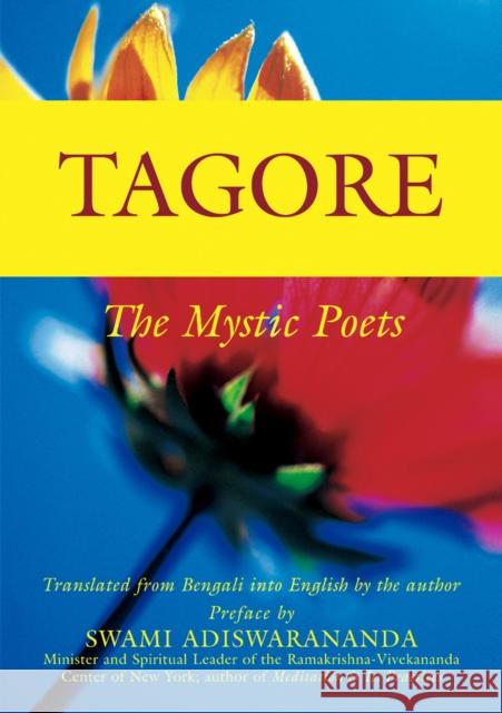 Tagore: The Mystic Poets Rabindranath Tagore Swami Adiswarananda 9781683363255 Skylight Paths Publishing