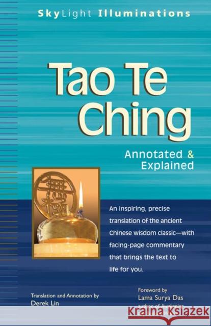 Tao Te Ching: Annotated & Explained Derek Lin Lama Surya Das 9781683363279 Skylight Paths Publishing