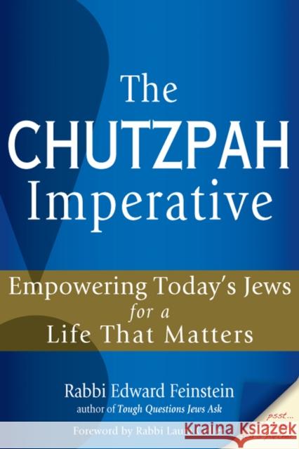 The Chutzpah Imperative: Empowering Today's Jews for a Life That Matters Edward Feinstein Laura Geller 9781683363521