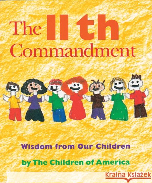 The Eleventh Commandment: Wisdom from Our Children The Children of America                  Jewish Lights Publishing 9781683363583 Jewish Lights Publishing