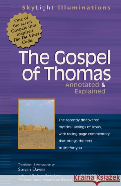 The Gospel of Thomas: Annotated & Explained Stevan L. Davies Andrew Harvey Stevan Davies 9781683363750 Skylight Paths Publishing