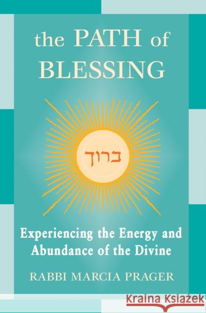 The Path of Blessing Marcia Prager 9781683364122