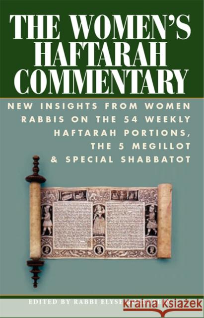 The Women's Haftarah Commentary: New Insights from Women Rabbis on the 54 Weekly Haftarah Portions, the 5 Megillot & Special Shabbatot Elyse M. Goldstein Analia Bortz Sharon Brous 9781683364566 Jewish Lights Publishing