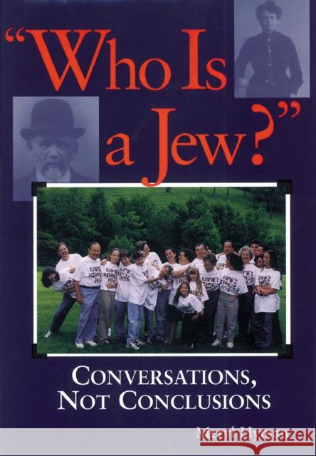 Who Is a Jew?: Conversations, Not Conclusions Meryl Hyman 9781683364955