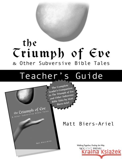 Triumph of Eve Teacher's Guide Matt Biers-Ariel 9781683365808 Skylight Paths Publishing