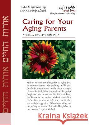 Caring for Your Aging Parents-12 Pk Jewish Lights Publishing 9781683366300 Jewish Lights Publishing