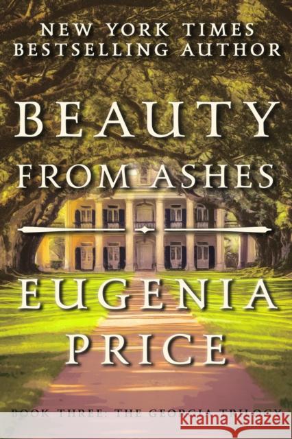 Beauty from Ashes Eugenia Price 9781683367512 Turner