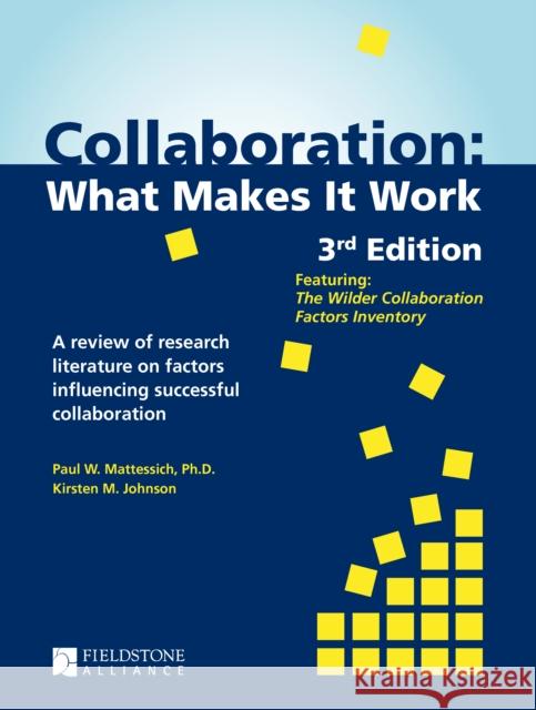 Collaboration: What Makes It Work Paul W. Mattessich 9781683367918 Fieldstone Alliance