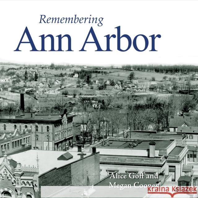 Remembering Ann Arbor  9781683368045 Turner