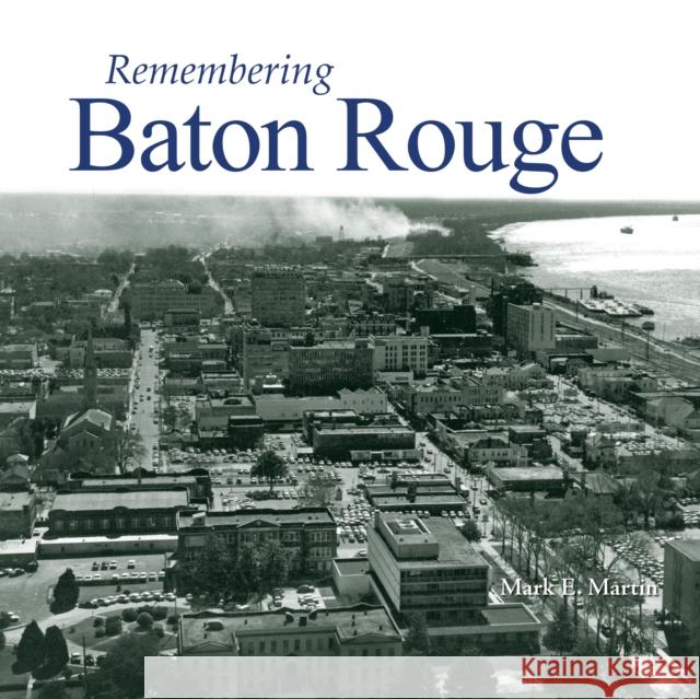 Remembering Baton Rouge  9781683368106 Turner