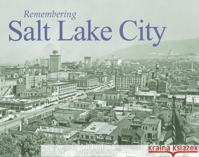 Remembering Salt Lake City  9781683368816 Turner