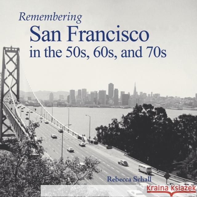 Remembering San Francisco in the 50s, 60s, and 70s  9781683368823 Turner