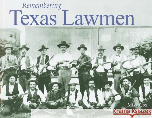 Remembering Texas Lawmen  9781683368892 Turner