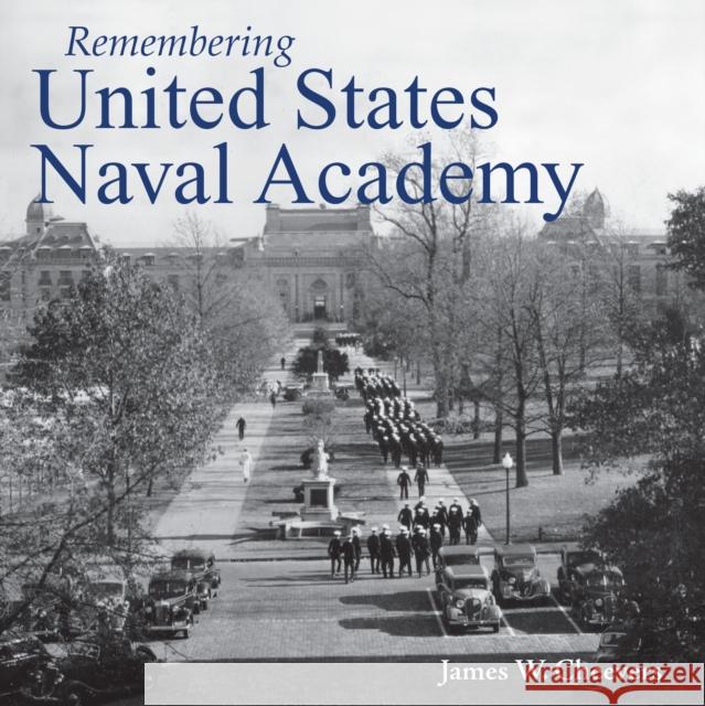 Remembering United States Naval Academy  9781683368977 Turner