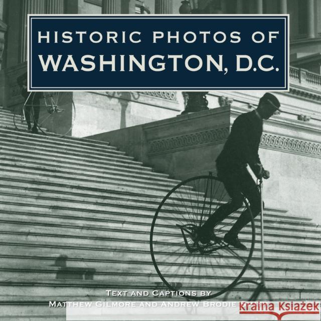 Historic Photos of Washington, D.C. Smith, Andrew B. 9781683369431 Turner