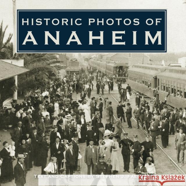 Historic Photos of Anaheim  9781683369479 Turner