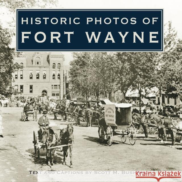 Historic Photos of Fort Wayne  9781683369646 Turner