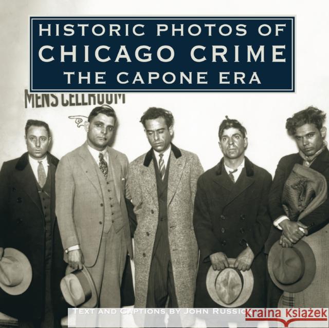 Historic Photos of Chicago Crime: The Capone Era  9781683369714 Turner