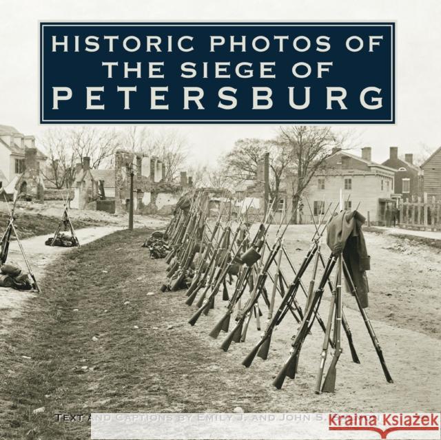 Historic Photos of the Siege of Petersburg  9781683369738 Turner