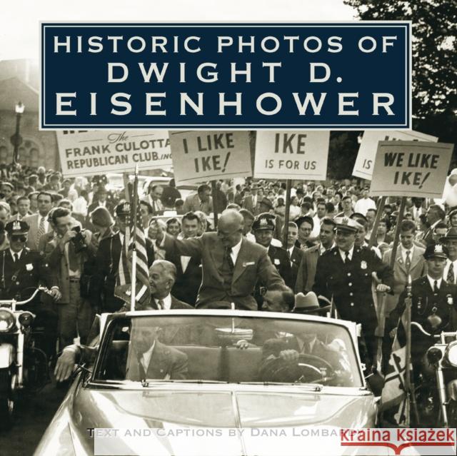 Historic Photos of Dwight D. Eisenhower  9781683369745 Turner