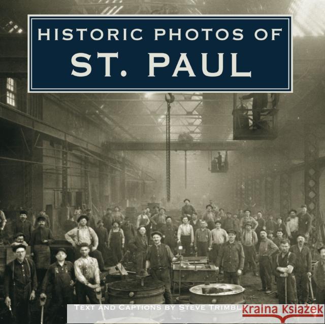 Historic Photos of St. Paul  9781683369769 Turner