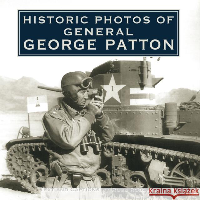 Historic Photos of General George Patton  9781683369882 Turner