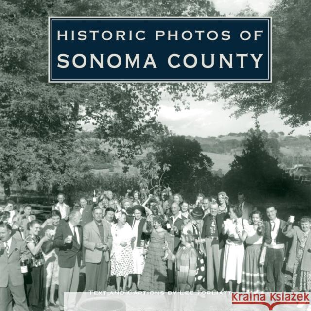 Historic Photos of Sonoma County  9781683369899 Turner