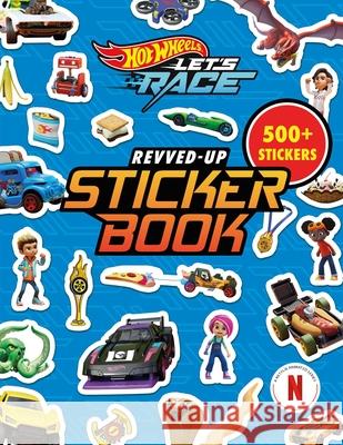 Hot Wheels Let's Race: Revved-Up Sticker Book Orli Zuravicky Mattel 9781683432166 Mattel