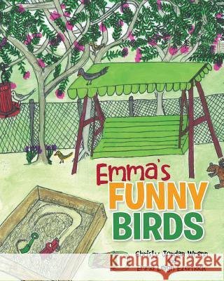 Emma's Funny Birds Christy Wrenn 9781683483274