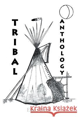 Tribal Anthology Eric Bell 9781683483502 Page Publishing, Inc.