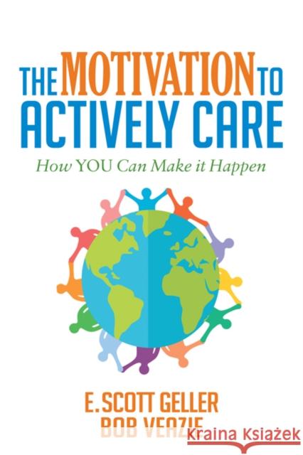 The Motivation to Actively Care  9781683504726 Morgan James Publishing