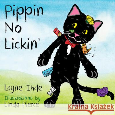 Pippin No Lickin' Egan Lance 9781683509561 Morgan James Kids