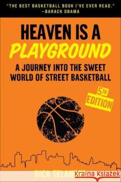 Heaven Is a Playground: A Journey into the Sweet World of Street Basketball Rick Telander 9781683584728 Sports Publishing LLC