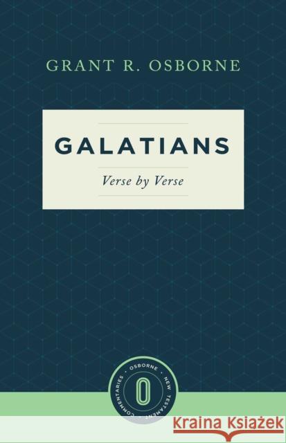 Galatians Verse by Verse Grant R. Osborne 9781683590361 Lexham Press