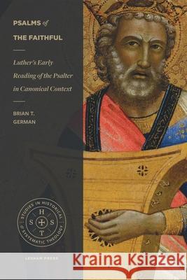 Psalms of the Faithful Brian T. German 9781683590484 Faithlife Corporation