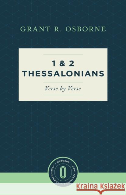 1 & 2 Thessalonians Verse by Verse Grant R. Osborne 9781683590774 Lexham Press