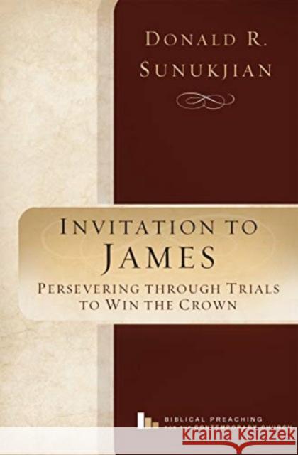 Invitation to James Donald R. Sunukjian 9781683592242 Faithlife Corporation