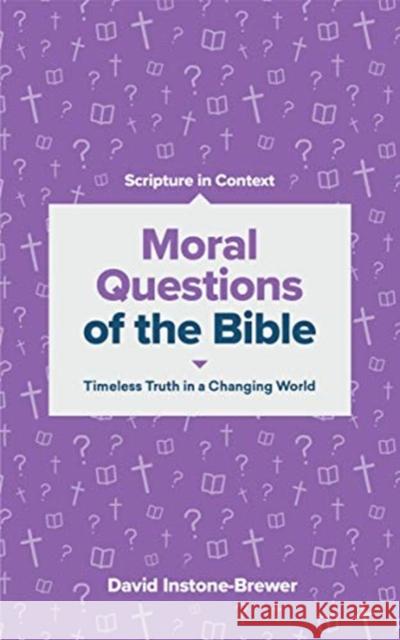 Moral Questions of the Bible David Instone–brewer 9781683592952